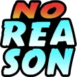noreason noreason