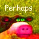 perhaps