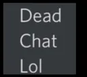 deadchatlol