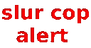 xans_slurcopalert
