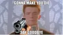RickGonnaMakeYouDie