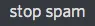 stop_spam