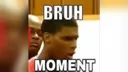 bruh