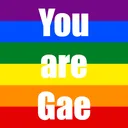 youaregae