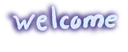 welcome