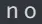 no