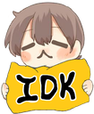 idk