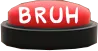 bruh_button bruh_button