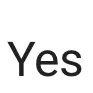 yes