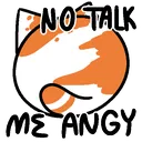 ce_no_talk_me_angy