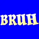 bruh