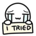 i_tried