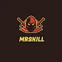 Mrskill