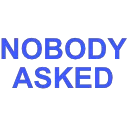 nobody_asked