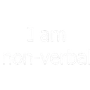 i_am_nonverbal