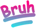 bruh
