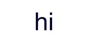 hi hi