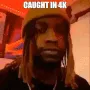 CaughtIn4k