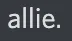 allie