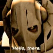 GrievousHelloThere GrievousHelloThere