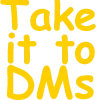 FA_TakeItToDMs