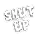 shutup