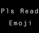 plsreademojiemoji