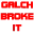 GALCHBROKEIT
