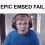 EpicEmbedFail