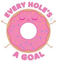 everyholesagoal
