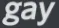 gay