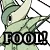 FOOL FOOL