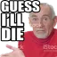 guessilldie