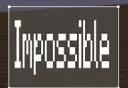 Impossible