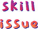 skill_issue