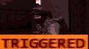 triggered