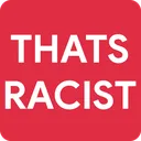 thatsracist