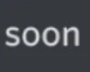 soon