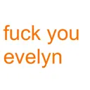 fuckyouevelyn