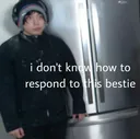 idkhowtorespondtothisbesti