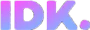 idk