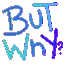 but_why