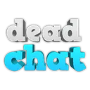 deadchat deadchat