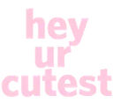 heyurcutest