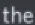 the