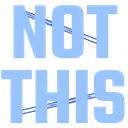 NotThis
