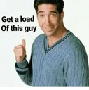 getaloadofthisguy