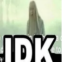 idk