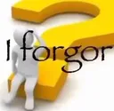 i_forgor