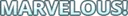 Marvelous